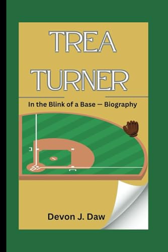 TREA TURNER BIOGRAPHY: In the Blink of a Base — Biography