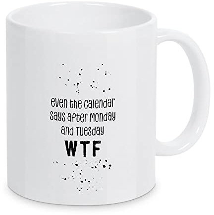artboxONE Tasse Even The Calendar SAYS WTF von Melanie Viola - Kaffeetasse Typografie