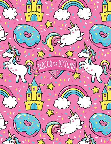 Blocco da Disegno: Unicorno arcobaleno. Un album da disegno per bambini per scrivere, disegnare e dipingere.