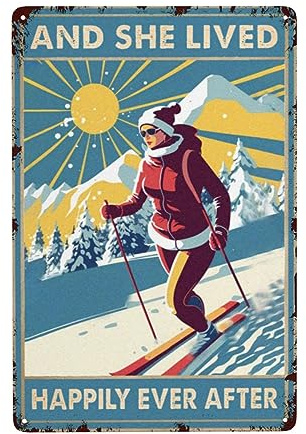 Lustige Frauen Skifahren Metallschilder Wandkunst Dekor And She Lived Happily Ever After Schild Ermutigung Geschenke für Frauen Vintage Skifahren Blechschild für Home Office Schlafzimmer Zimmer
