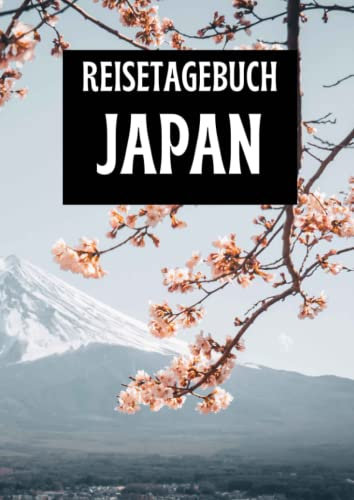 Reisetagebuch Japan: zum ausfüllen mit vorgedruckten Seiten für deine Reiseerinnerungen und Reiseplanung (inkl. Notfallkontakte, Checklisten, Budgetplaner uvm.)