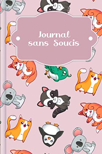 Journal sans Soucis: A remplir avec le défi hebdomadaire pour une vie heureuse et positive | Motif : Le règne animal rose