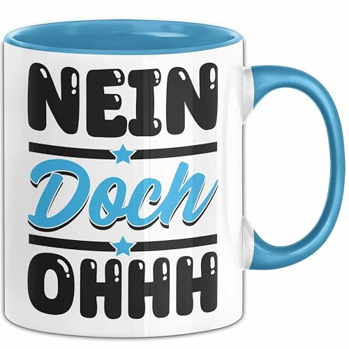 Nein Doch Ohhh Tasse Geschenk Meme Geschenkidee Spruch Kaffee-Becher (Blau)