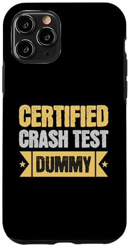 Hülle für iPhone 11 Pro Zertifizierter Crashtest-Dummy! Lustiger abgestürzter LKW und Fahrzeug
