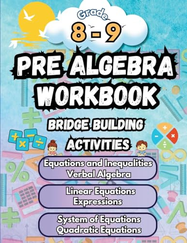 Summer Math Pre Algebra Workbook Grade 8-9 Bridge Building Activities: 8th to 9th Grade Summer Pre Algebra Essential Skills Practice Worksheets (Math Bridge Building Activities, Band 1)