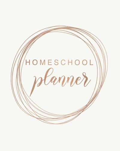 Undated Mega Homeschool Planner | Rose Gold Modern Minimalist: Fully Customizable Lesson Planner, Homeschool Organizer, and Record Keeper for ... Your Important Info. (Homeschool Planners)