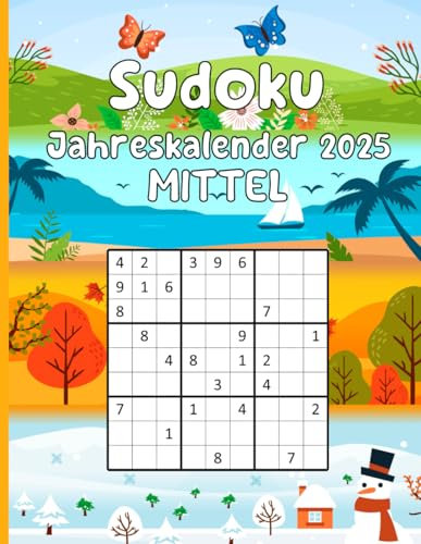 Sudoku Jahreskalender 2025 Mittel: Rätselbuch für Erwachsene mit 365 datierten Sudokus - Für Fortgeschrittene