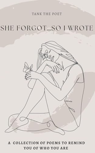 She Forgot...So I Wrote.