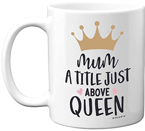Mug en céramique de qualité supérieure - A Title Just Above Queen - Cadeau d'anniversaire amusant pour la fête des mères - Passe au lave-vaisselle - 325 ml