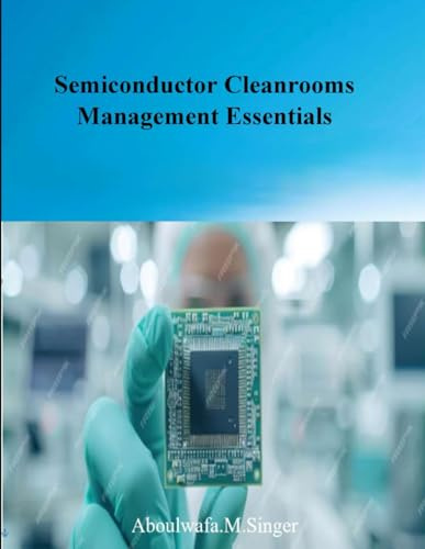 Semiconductor Cleanrooms Management Essentials