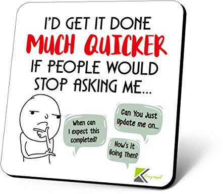 CS893 I'd get it done much quicker if people would stop asking me/Office/Job/Work Novelty Funny Coffee Tea Drink Gift Glossy MDF Wooden Coaster | Gifts for Men, Women, Boss – Sarcastic