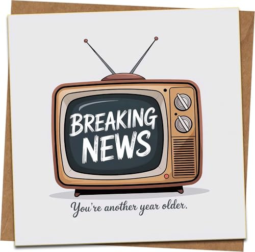 Breaking News Carte d'anniversaire amusante – TV rétro – You're Another Year Older – Carte de vœux carrée 145 mm x 145 mm avec enveloppe kraft – Carte humoristique pour lui, elle, amis et famille