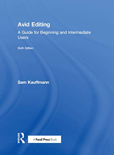 Avid Editing: A Guide for Beginning and Intermediate Users (English Edition)