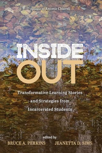 Inside Out: Transformative Learning Stories and Strategies from Incarcerated Students