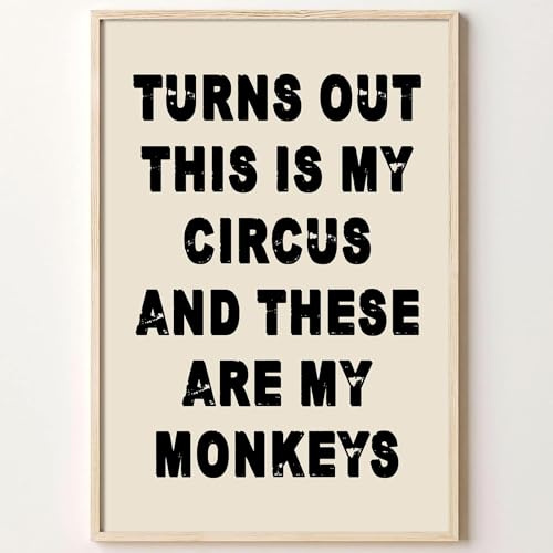 Wandkunst, Motiv: Turns out This Is My Circus These Are My Monkeys, lustiges Bürobild, lustige Zitate, Leinwandkunst, Schwarz-Beige Drucke, Büro-Kunstwerk für Wohnzimmer, Dekoration, 40,6 x 61 cm,