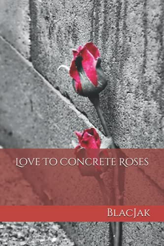 Love To Concrete Roses