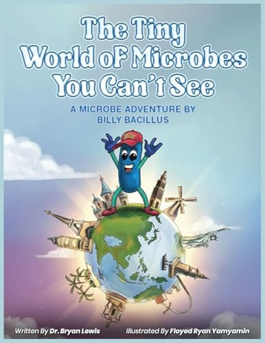 The Tiny World of Microbes You Can't See