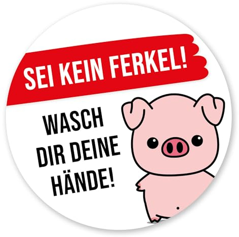 Aufkleber Wasch dir deine Hände! I rund Ø 9 cm I Sei kein Ferkel I Hände waschen nicht vergessen I Hygiene-Regel für WC Toilette Badezimmer I dv466