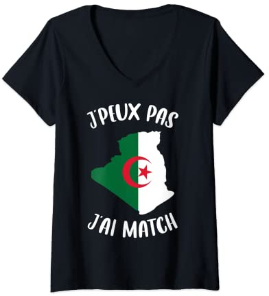 Femme J'peux pas j'ai match supporter pays algérie drapeau foot T-Shirt avec Col en V