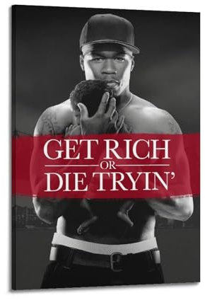 GTYATEN Poster mit Aufschrift Get Rich Or Die Tryin, Leinwand, ästhetische Musik und Filme, dekoratives Gemälde für Wohnzimmer, Schlafzimmer, 50 x 75 cm, Rahmenstil