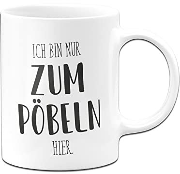 Tassenbrennerei Tasse mit Spruch Ich bin nur zum Pöbeln hier - Pure Statement - Büro Kaffeetasse lustig für die Arbeit, Kollegin - Kollege