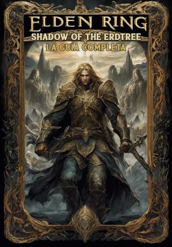 Elden Ring: Shadow of the Erdtree: La Guía Completa