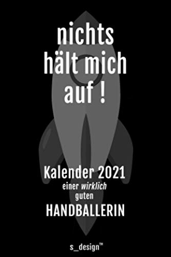Kalender 2021 für Handballer / Handballerin: Wochenplaner / Tagebuch / Journal für das ganze Jahr: Platz für Notizen, Planung / Planungen / Planer, Erinnerungen & Sprüche [DIN A6]