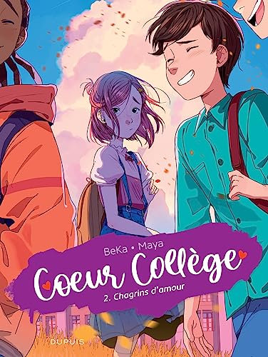 Coeur Collège - Tome 2 - Chagrins d'amour