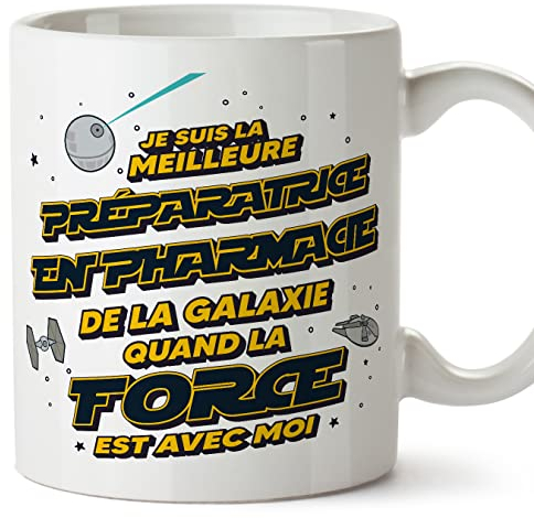 Mugffins Tasses pour PRÉPARATRICE EN PHARMACIE - En Français - Cadeau original pour PRÉPARATRICE EN PHARMACIE femme - Meilleur de Galaxie Quand Force Avec Moi - 11 oz / 330 ml