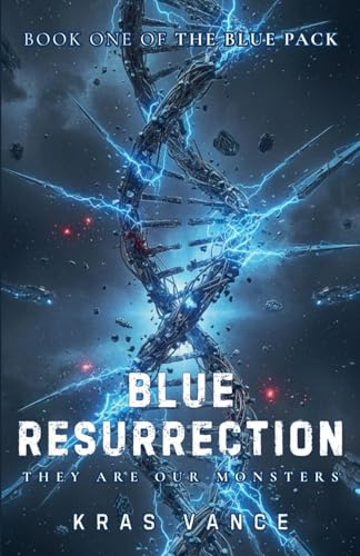 Blue Resurrection (The Blue Pack, Band 1)