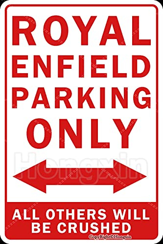 Hongxin Royal Enfield Parking Only All Others Will Be Crushed Metallschild Vintage Poster Kreative Home Wanddekoration Garten Bar Cafe Club 8 x 12