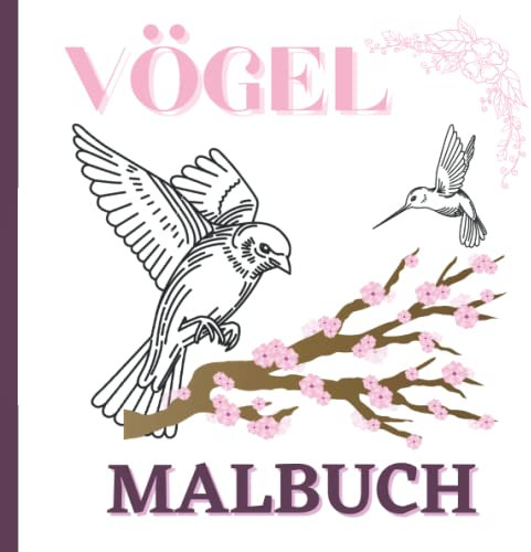 Vögel Malbuch: Ausmalbuch für Erwachsene mit einfachen und großen Motiven. 40 Malvorlagen auch geeignet als Gedächtnistraining und Beschäftigung für Senioren mit Demenz.