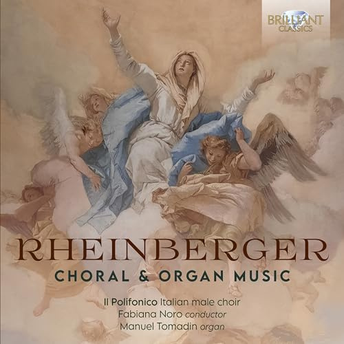 Rheinberger: Choral & Organ Music