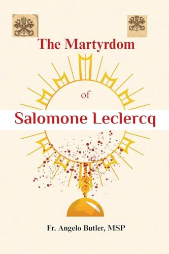 The Martyrdom of Salomone Leclercq