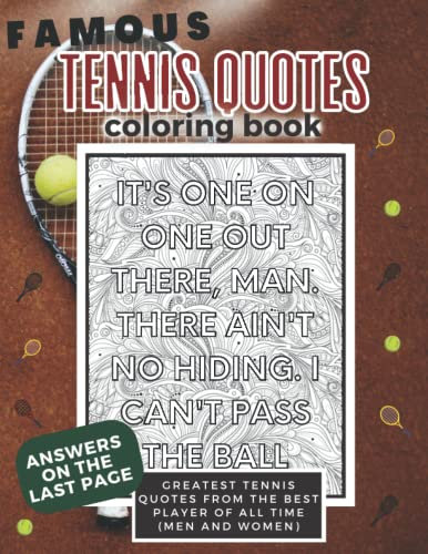 Famous Tennis Quotes Coloring Book: Tennis Coloring Book With The Greatest Tennis Quotes From The Best Players Of All Time