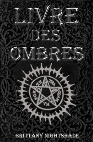 Livre des Ombres: Magie Blanche , Rouge et Noire