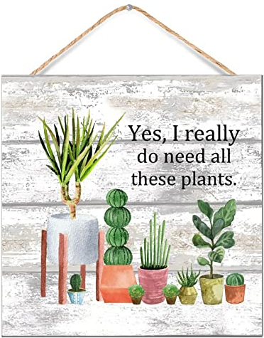 Letrero de madera vintage para decoración de pared de oficinas, con texto en inglés ''Yes I Really Do Need All These Plants'' para puerta delantera, placa de madera vertical rústica, jardín, paisaje,