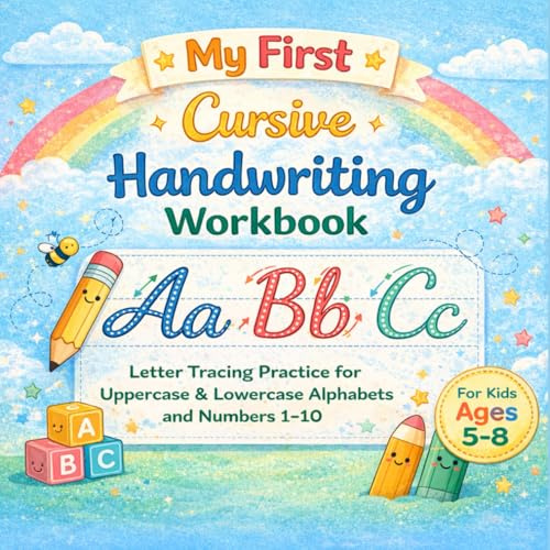 My First Cursive Handwriting Workbook: Letter Tracing Practice for Uppercase & Lowercase Alphabets and Numbers 1–10 | For Kids Ages 5–8 & Beginners