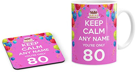 Keep Calm You're Only 80 Pink Personalised Custom Name Mug and Coaster Set Tea Coffe Cup Customised