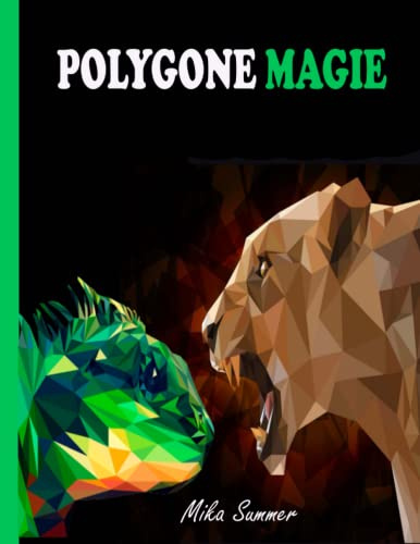 Polygone Magie: polygone magie malbuch für Kinder ab 8+ Jahren zum Ausmalen und als Kopiervorlage für PädagogInnen