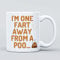 Panther Print I'm One Fart Away from A Poo Rude Large Heavy Duty Ceramic Novelty Funny Coffee Mug, Cup for Men & Women, Girls & Boys – Gift for Birthday, Christmas, Dad, Father, Colleagues