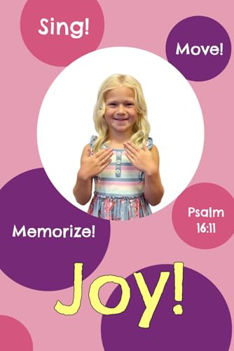 Joy!: Psalm 16:11 (Sing, Move, and Memorize!)