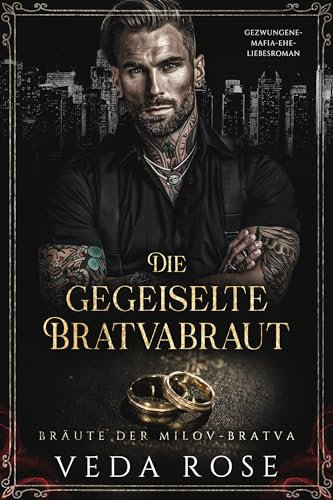 Die gegeiselte Bratvabraut: Gezwungene-Mafia-Ehe-Liebesroman (Bräute der Milov-Bratva 3)