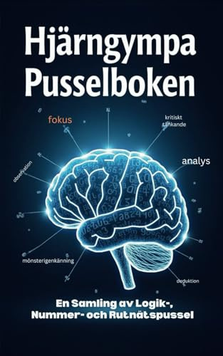 Hjärngympa Pusselboken: En Samling av Logik-,Nummer- och Rutnätspussel.