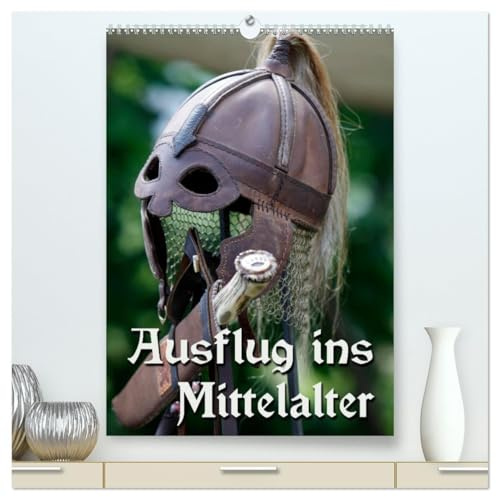 Ausflug ins Mittelalter (hochwertiger Premium Wandkalender 2026 DIN A2 hoch), Kunstdruck in Hochglanz: Impressionen eines Mittelaltermarktes (CALVENDO Kunst)