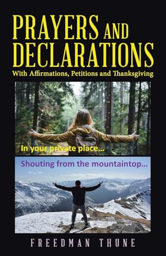 Prayers and Declarations: With Affirmations, Petitions and Thanksgiving