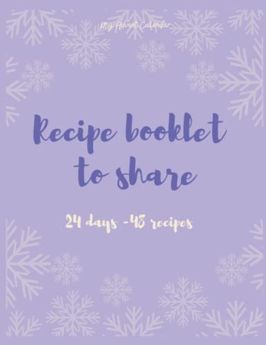My Christmas Recipes : Advent calendar 24 days of recipes to share - Offer this christmas notebook - Original concept of recipe book to fill - Fully customizable cookbook (Christmas Book)