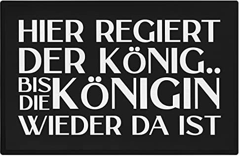 Trendation - Hier Regiert Der König Bis Die Königin Wieder Da Ist Lustige Fußmatte Geschenk Frauen