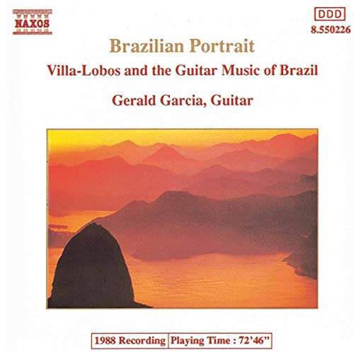 Brazilian Portrait: Villa-Lobos & the Guitar Music of Brazil
