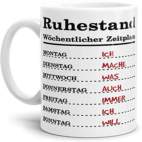Tassendruck Geschenk-Tasse zum Ruhestand mit Wochenplan/Rente/Rentner/Pension/Abschieds-Geschenk/Weiss